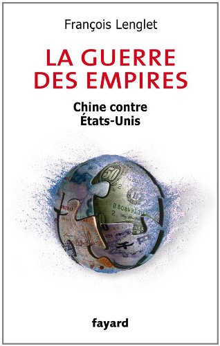 La guerre des empires:Chine contre États-Unis