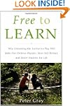 Free to Learn: Why Unleashing the Ins...