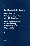 Der Gebrauch der Sprache - Franz. Hundsnurscher