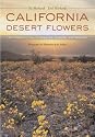 California Desert Flowers: An Introduction to Families, Genera, and Species (Phyllis M. Faber Books)