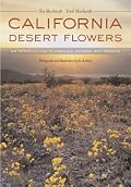 California Desert Flowers: An Introduction to Families, Genera, and Species (Phyllis M. Faber Books)