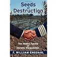 Seeds of Destruction: The Hidden Agenda of Genetic Manipulation