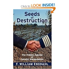 Seeds of Destruction: The Hidden Agenda of Genetic Manipulation