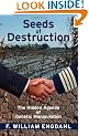 Seeds of Destruction: The Hidden Agenda of Genetic Manipulation