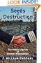 Seeds of Destruction: The Hidden Agenda of Genetic Manipulation