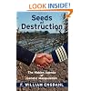 Seeds of Destruction: The Hidden Agenda of Genetic Manipulation