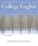 Students Book of College English: Rhetoric, Readings, Handbook (9th Edition)