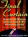 Final Curtain: Deaths of Noted Movie and Television Personalities, 1912-1998