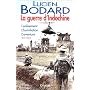 La Guerre d'Indochine : L'enlisement , L'humiliation , L'aventure