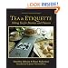 Tea & Etiquette: Taking Tea for Business and Pleasure