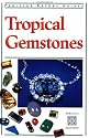 Tropical Gemstones (Periplus Nature Guides)