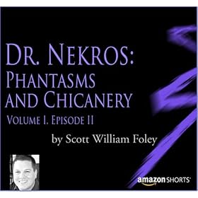 Dr. Nekros: Phantasms and Chicanery (Volume I, Episode II)