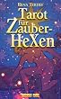 Tarot f�r Zauberhexen. (Buch + 78 Tarotkarten)