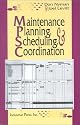 Maintenance Planning, Scheduling and Coordination