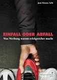 Einfall oder Abfall.
