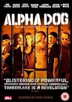 Alpha Dog [DVD] [2007]