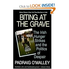 Biting At the Grave: The Irish Hunger Strikes and the Politics of Despair