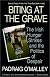 Biting At the Grave: The Irish Hunger Strikes and the Politics of Despair