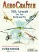 Aerocrafter: 750+ Aircraft You Can Build and Fly