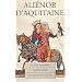 Ali�nor d'Aquitaine : La Reine insoumise