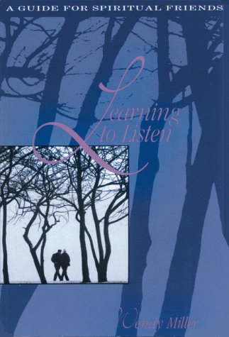 Learning to Listen: A Guide for Spiritual Friends