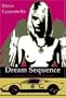 Dream Sequence, And Other Tales From Beyond