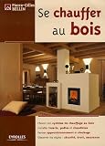 Se chauffer au bois