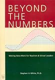 Beyond the Numbers: Making Data Work for Teachers & School Leaders