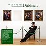 Too Late to Stop Now: the Very Best of the Dubliners