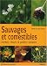 Sauvages et comestibles : Herbes, fleurs & petites salades