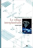 Une autre histoire de l espace, tome 3 : Le village interplanétaire