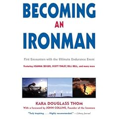 Becoming an Ironman: First Encounters with the Ultimate Endurance Event