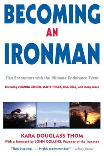 becoming an ironman first encounters with the ultimate endurance event