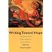 Writing Toward Hope: The Literature of Human Rights in Latin America