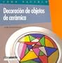 Decoracion de Objetos de Ceramicas (Spanish Edition)