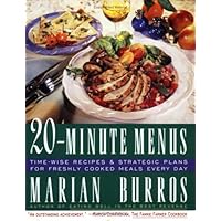 Twenty-Minute Menus: Time-Wise Recipes and Strategic Plans for Freshly Cooked Meals Every Day