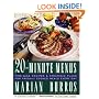 TWENTY-MINUTE MENUS : TIME-WISE RECIPES & STRATEGIC PLANS FOR FRESHLY COOKED MEALS EVERY DAY