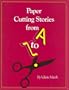 Paper Cutting Stories from A to Z