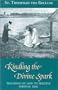 Kindling the Divine Spark: Teachings on How to Preserve Spiritual Zeal (Modern Matericon Series)