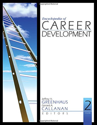 Encyclopedia of Career DevelopmentFrom Brand: SAGE Publications, Inc Encyclopedia of Career DevelopmentFrom Brand: SAGE Publications, Inc