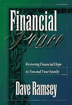 Financial Peace: Restoring Financial Hope to You and Your Family