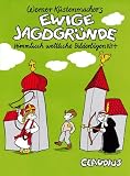 Ewige Jagdgr�nde - Werner 'Tiki' K�stenmacher