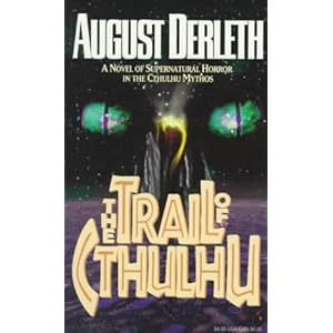 The Trail of Cthulhu - August William Derleth