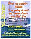 Part 8 - Pour me another rum - I'm going to sail the Indian Ocean and Red Sea and visit Sri Lanka, Maldives, Oman, Djibouti, Egypt and the Suez Canal. ... sail around the World!" "The 5 year Voyage")