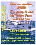 Part 8 - Pour me another rum - I'm going to sail the Indian Ocean and Red Sea and visit Sri Lanka, Maldives, Oman, Djibouti, Egypt and the Suez Canal. ... sail around the World!