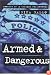 Armed and Dangerous: Memoirs of a Chicago Policewoman