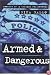 Armed and Dangerous: Memoirs of a Chicago Policewoman