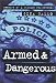 Armed and Dangerous : Memoirs of a Chicago Policewoman