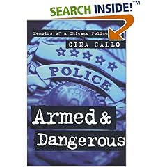 Armed and Dangerous: Memoirs of a Chicago Policewoman