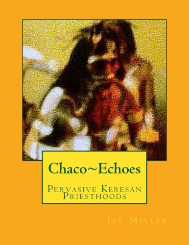 Chaco Echoes: Pervasive Keresan Priesthoods
